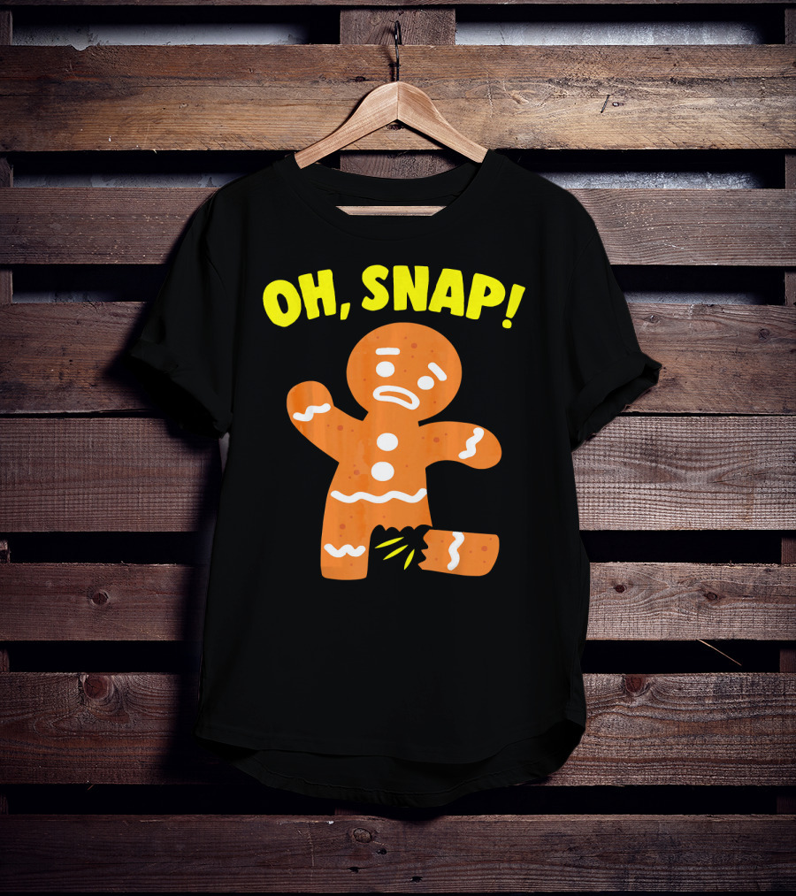 Oh Snap Gingerbread Cookie Humor T-Shirt
