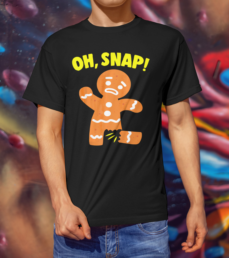 Oh Snap Gingerbread Cookie Humor T-Shirt
