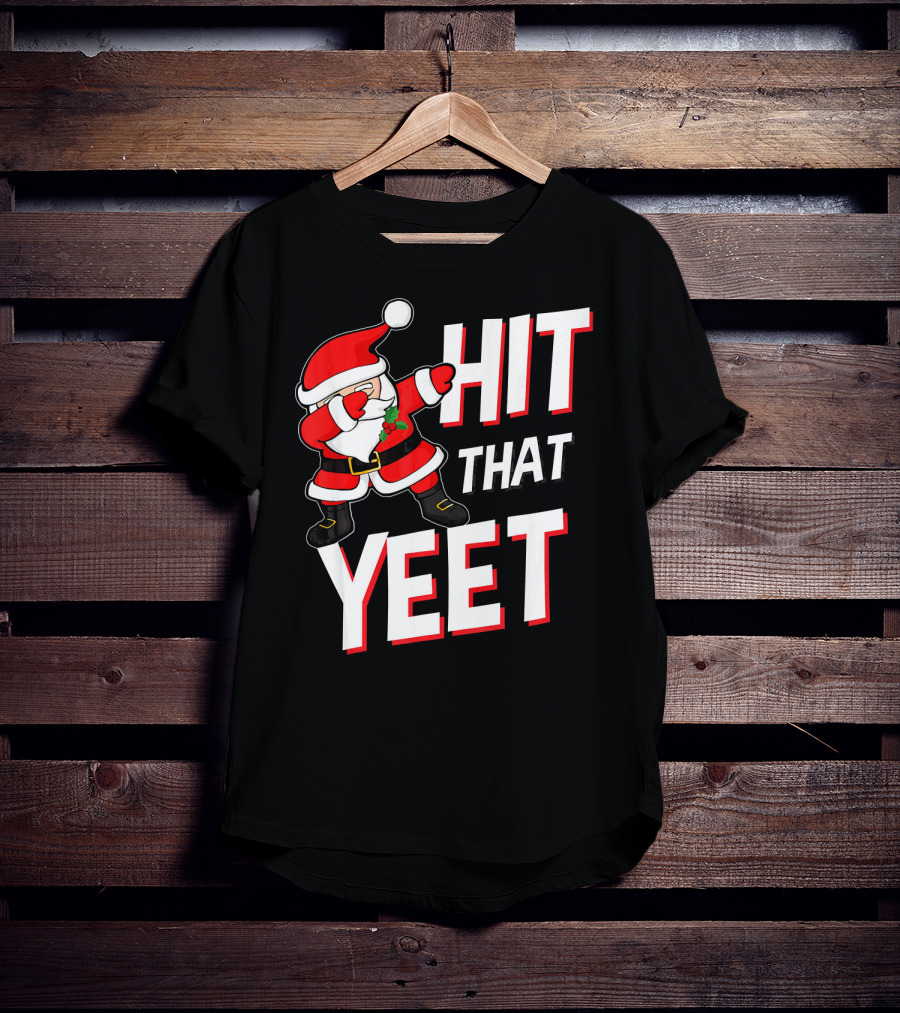 Hit That Yeet Dabbing Santa Christmas T-Shirt