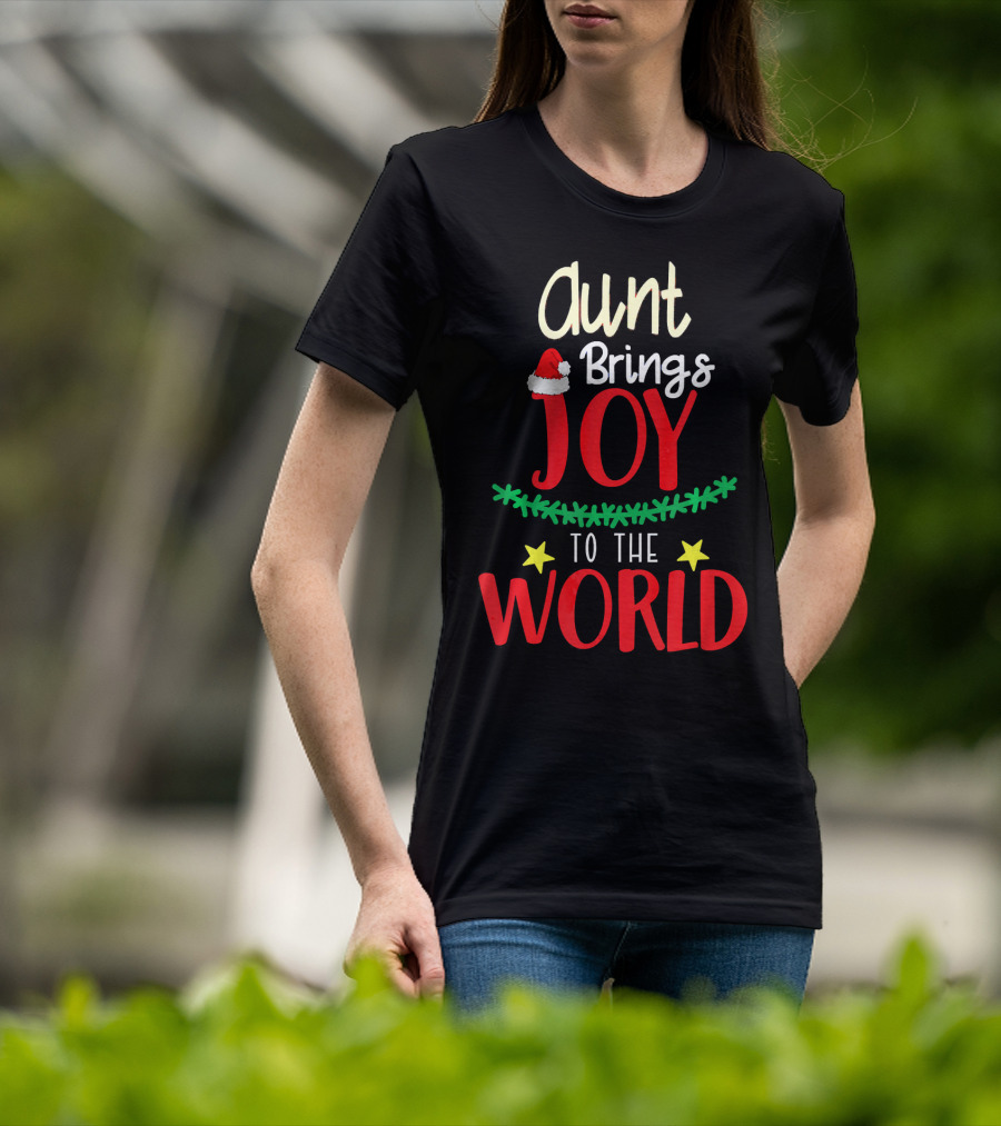 Aunt Brings Joy To The World Xmas Santa Hat Stars T-Shirt