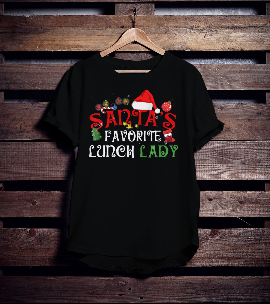 Santa's Favorite Lunch Lady Funny Xmas Christmas Santas Fav T-Shirt