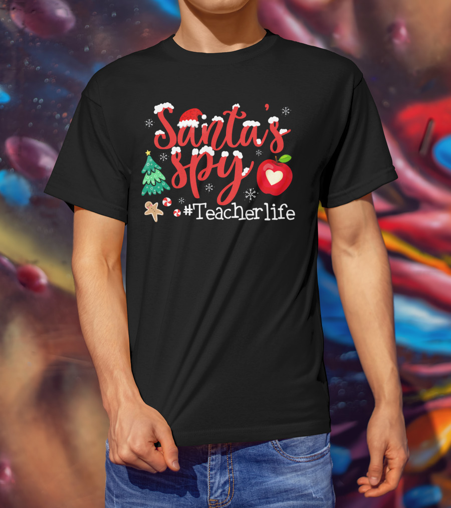 Santa's Spy Christmas Teacher Life T-Shirt