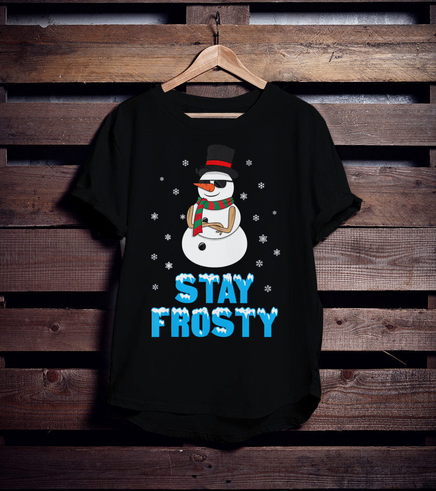 Stay Frosty Snowman Cool Winter T-Shirt