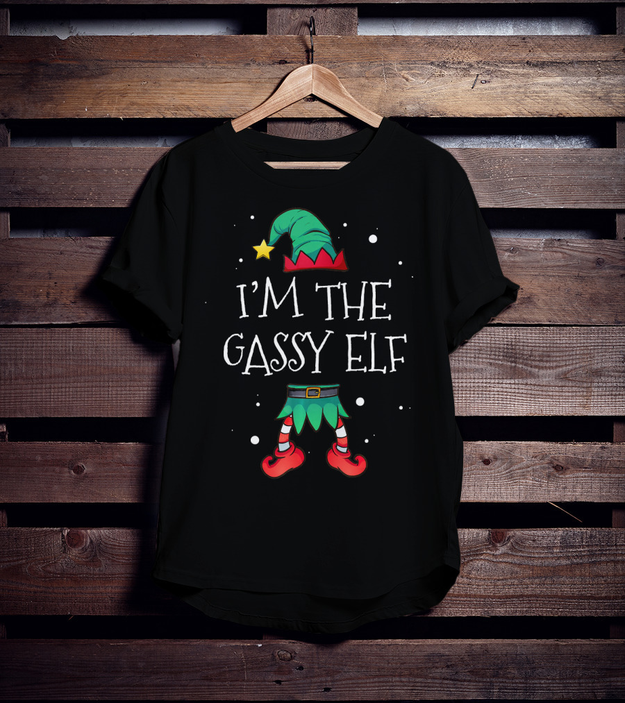 I'm The Gassy Elf Funny Christmas Humor With Elf Hat And Legs T-Shirt