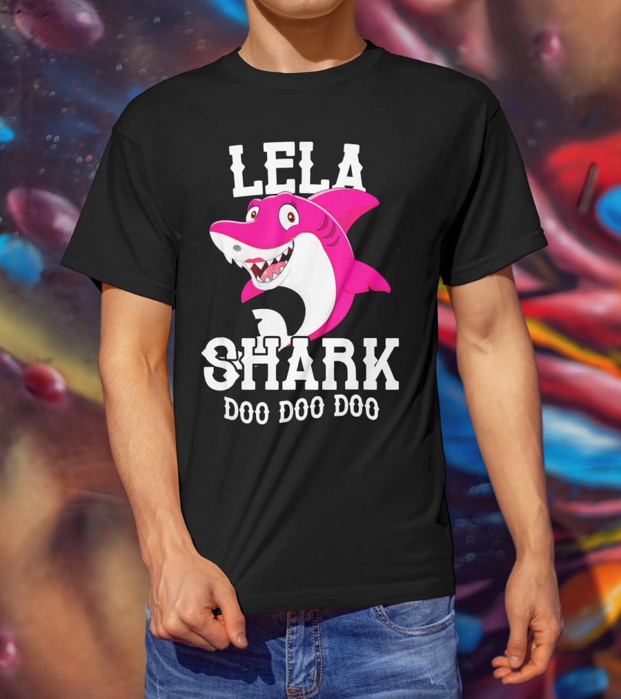 Lela Shark Doo Doo Doo For Mother Grandma Birthday T-Shirt