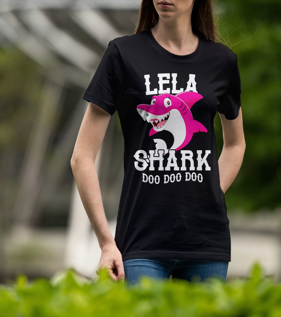 Lela Shark Doo Doo Doo For Mother Grandma Birthday T-Shirt