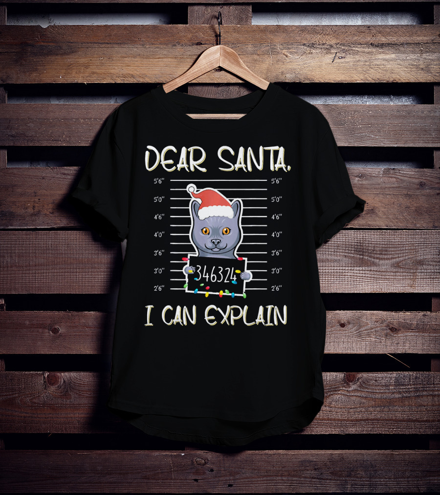 Dear Santa Cat Mugshot I Can Explain Christmas Cats Lover T-Shirt