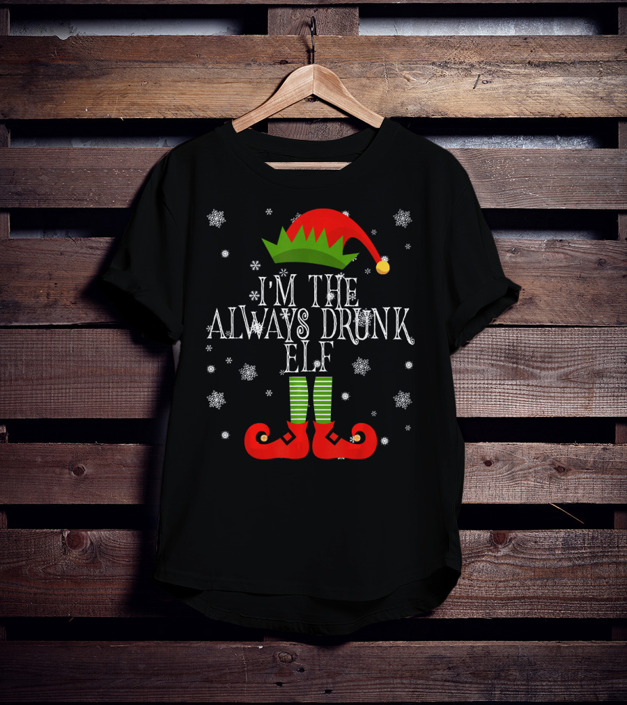 I'm The Always Drunk Christmas Elf Snowflakes Red Hat Green Striped Socks T-Shirt