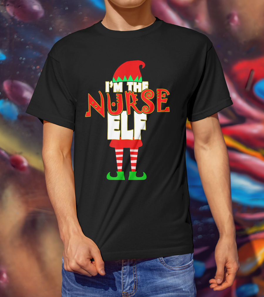 I'm The Nurse Elf Christmas Matching Elve T-Shirt