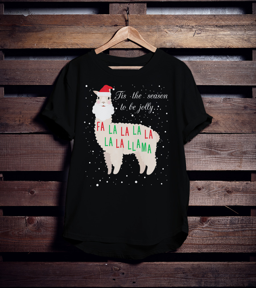 Tis The Season To Be Jolly Fa La La La Llama Llama T-Shirt