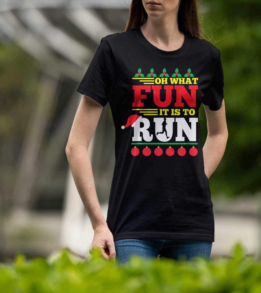 Oh What Fun It Is To Run Ugly Christmas T-Shirt