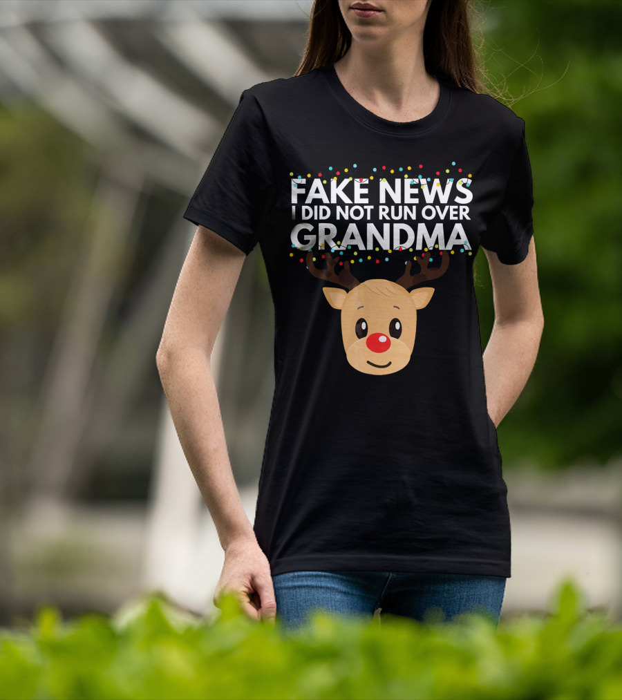 Fake News I Did Not Run Over Grandma Funny Reindeer Christmas T-Shirt