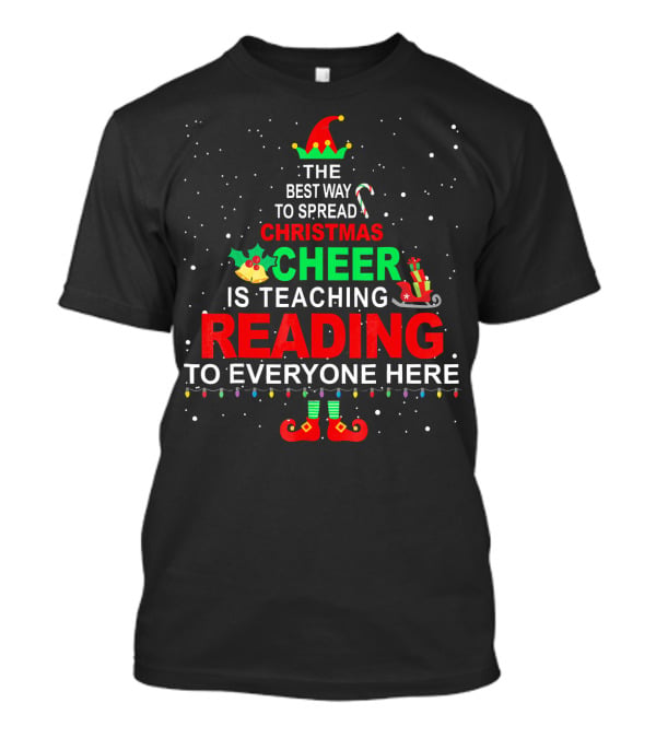 Christmas Cheer Teaching Reading To Everyone Here Elf T-Shirt