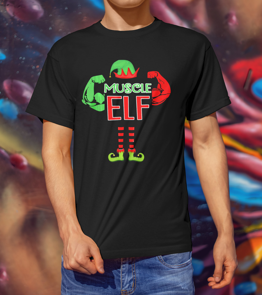 Muscle Elf Funny For Who Love Muscle T-Shirt