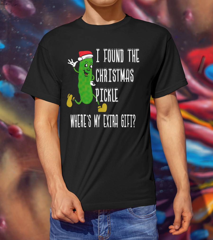 I Found The Christmas Pickle Where's My Extra Gift German Trad T-Shirt