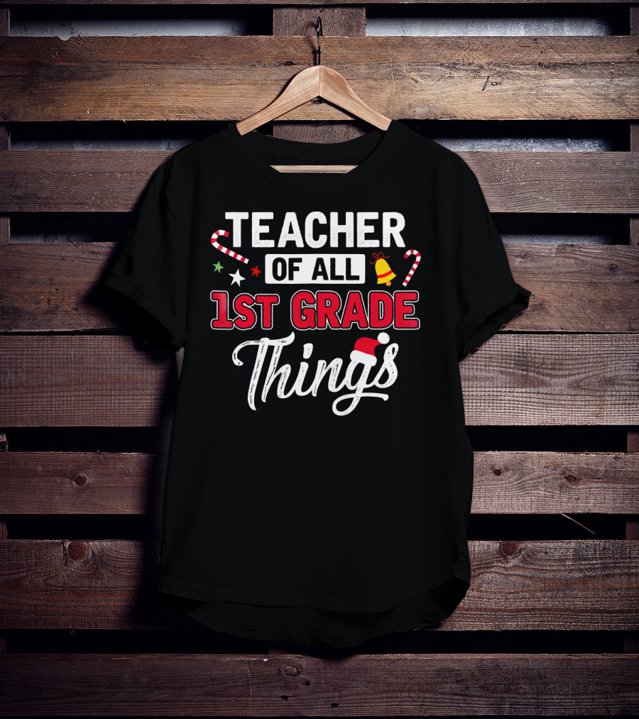 Teacher Of All 1st Grade Things Christmas Candy Cane And Santa Hat T-Shirt