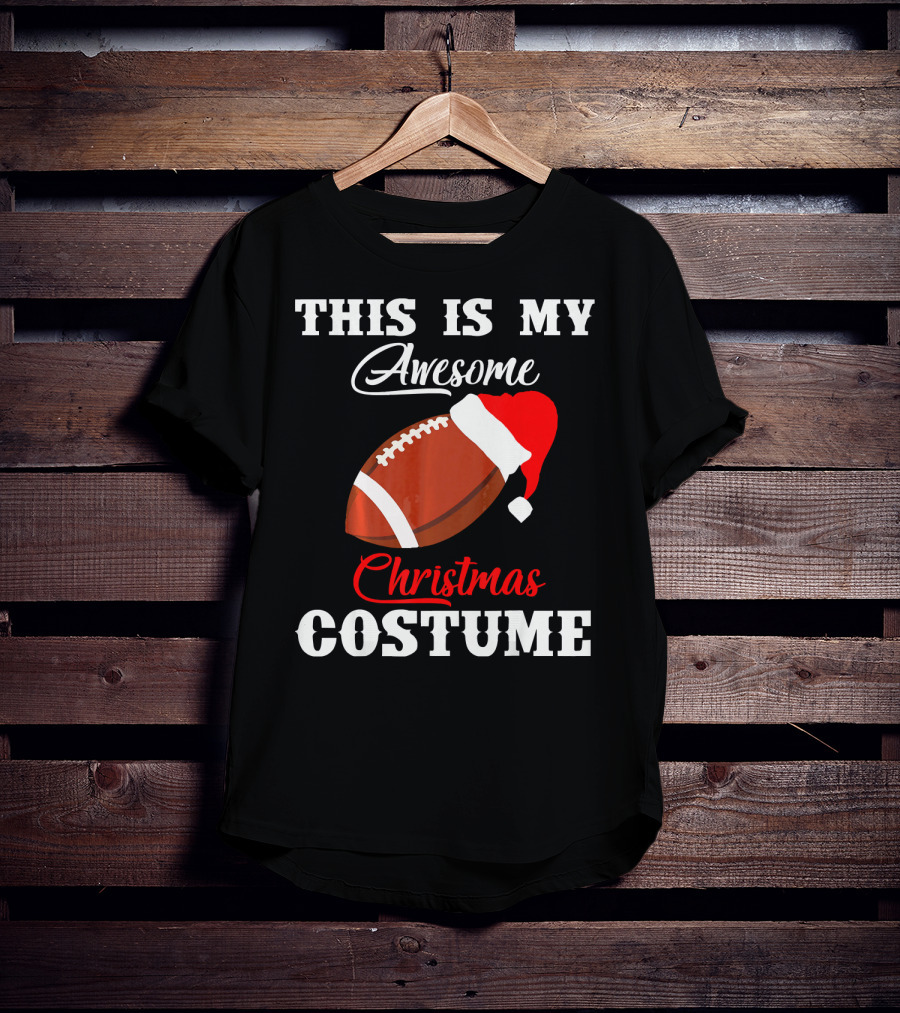 This Is My Awesome Christmas Costume Football Santa Hat T-Shirt