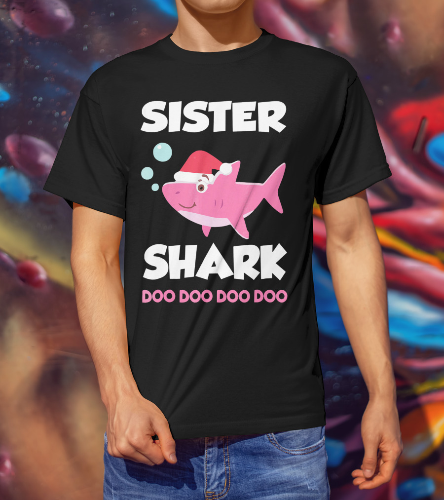 Sister Shark Doo Doo Doo Doo Christmas Hat Bubbles T-Shirt
