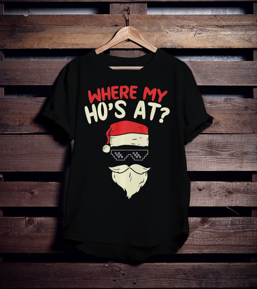 Where My Ho's At Santa Pixel Sunglasses T-Shirt