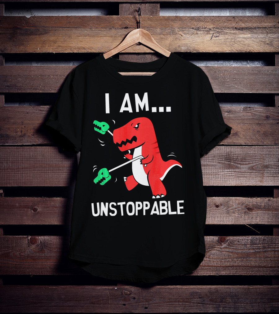 I Am Unstoppable Dinosaur T-Rex With Grabbers T-Shirt