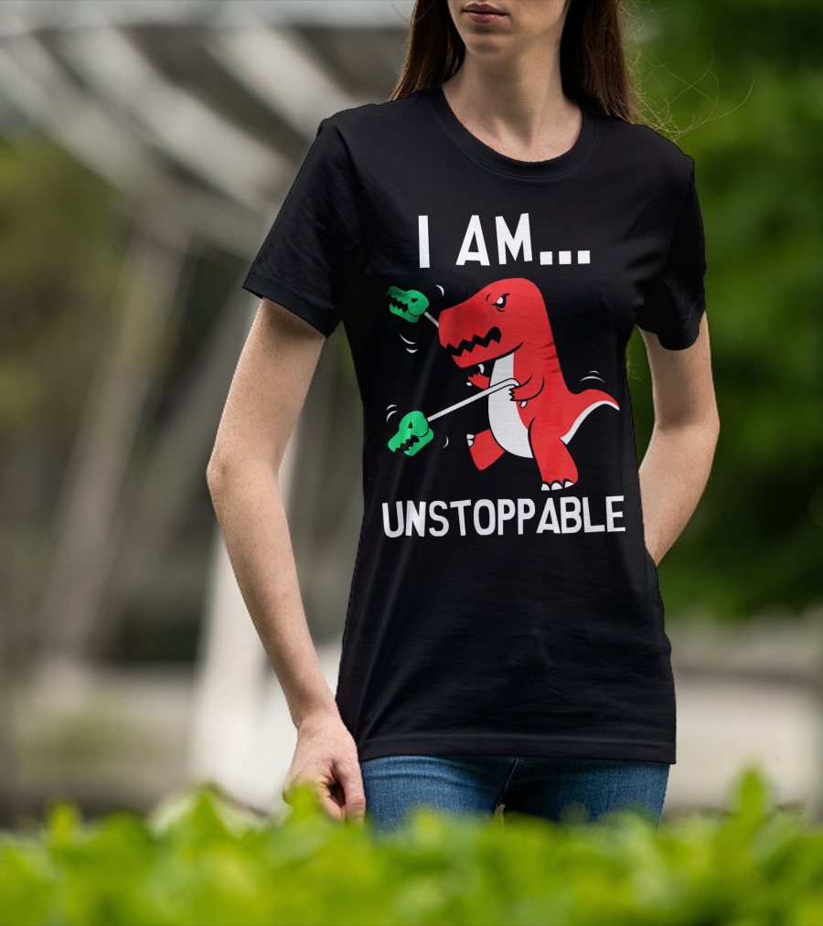 I Am Unstoppable Dinosaur T-Rex With Grabbers T-Shirt