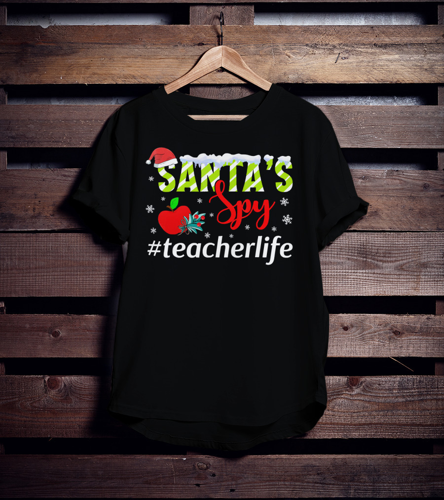 Santa's Spy Christmas Teacher Life Holiday Hashtag T-Shirt
