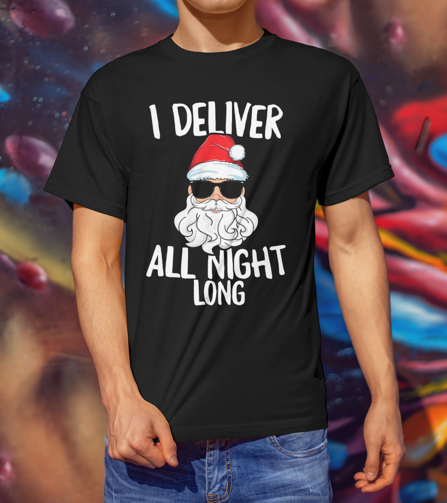I Deliver All Night Long Santa Claus Sunglasses Christmas T-Shirt