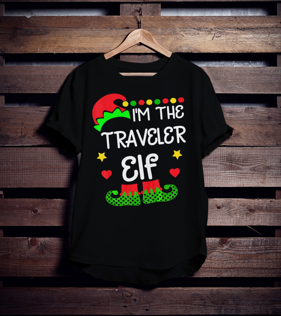 I'm The Traveler Elf Elf Hat Boots Holiday Hearts Stars T-Shirt