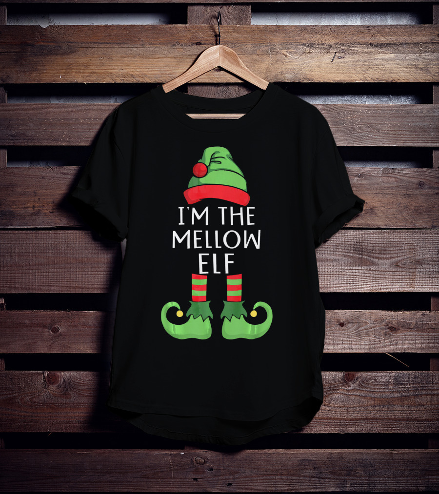 I'm The Mellow Elf Matching Family Group T-Shirt