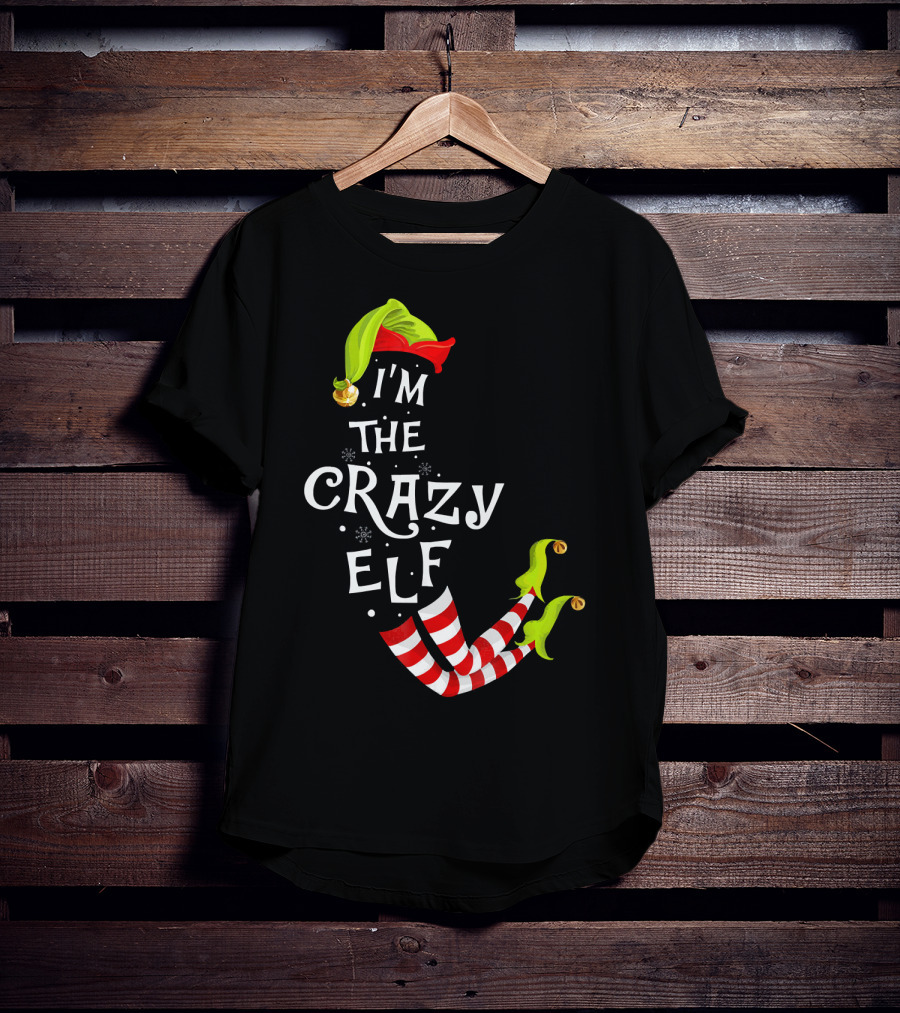I'm The Crazy Elf Striped Stockings And Green Jingle Hat T-Shirt