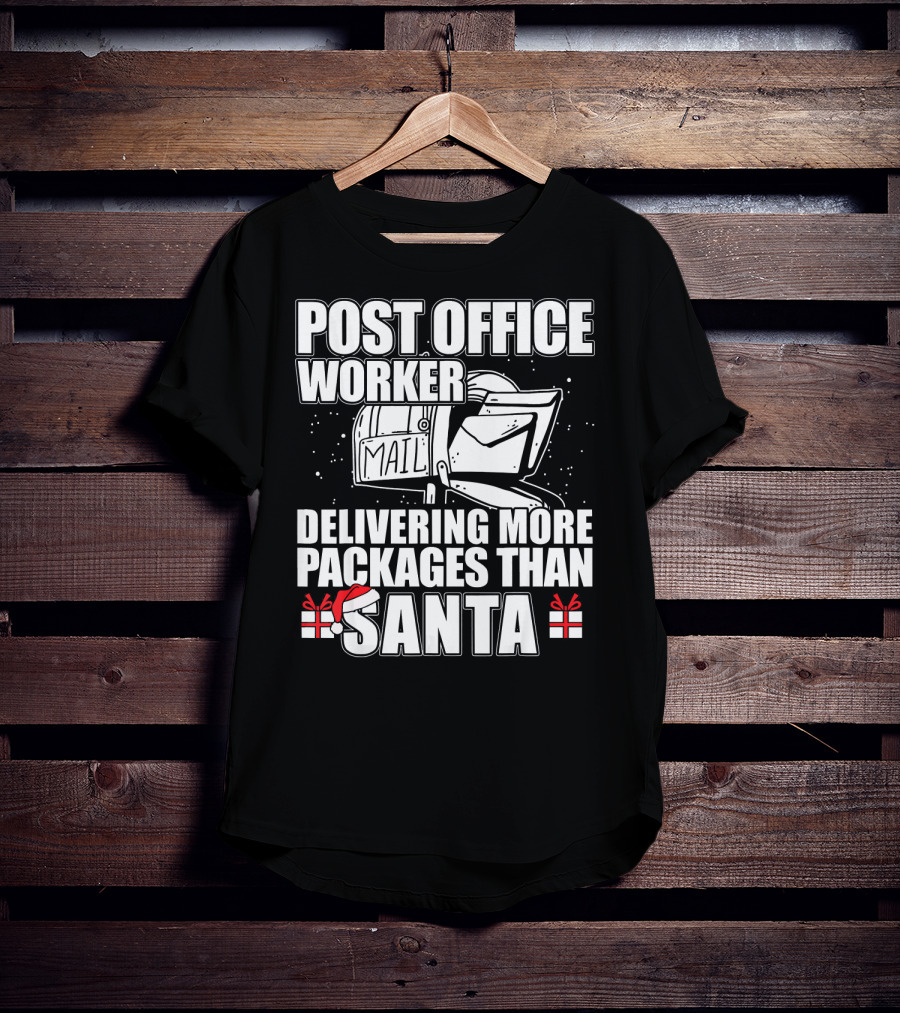 Post Office Worker Delivering More Packages Than Santa T-Shirt