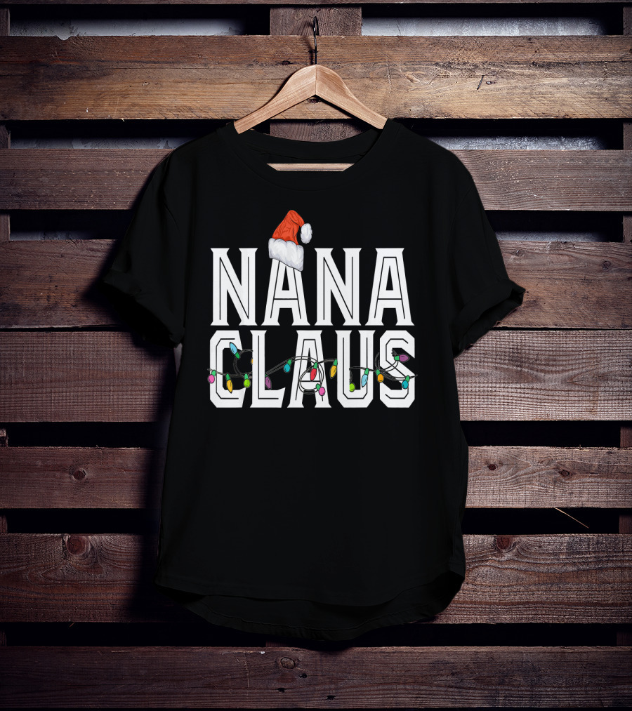 Nana Claus Santa Hat With Christmas Lights T-Shirt