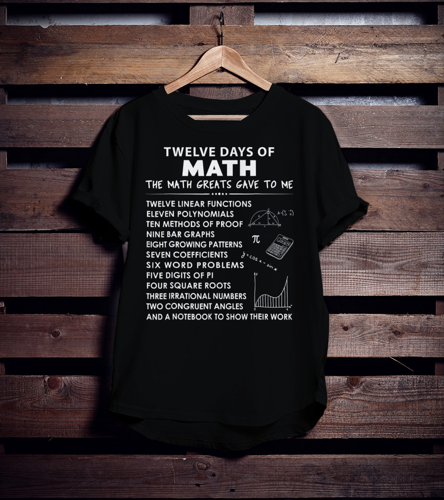 Twelve Days Of Math The Math Greats Gave To Me Fun Christmas Teacher T-Shirt