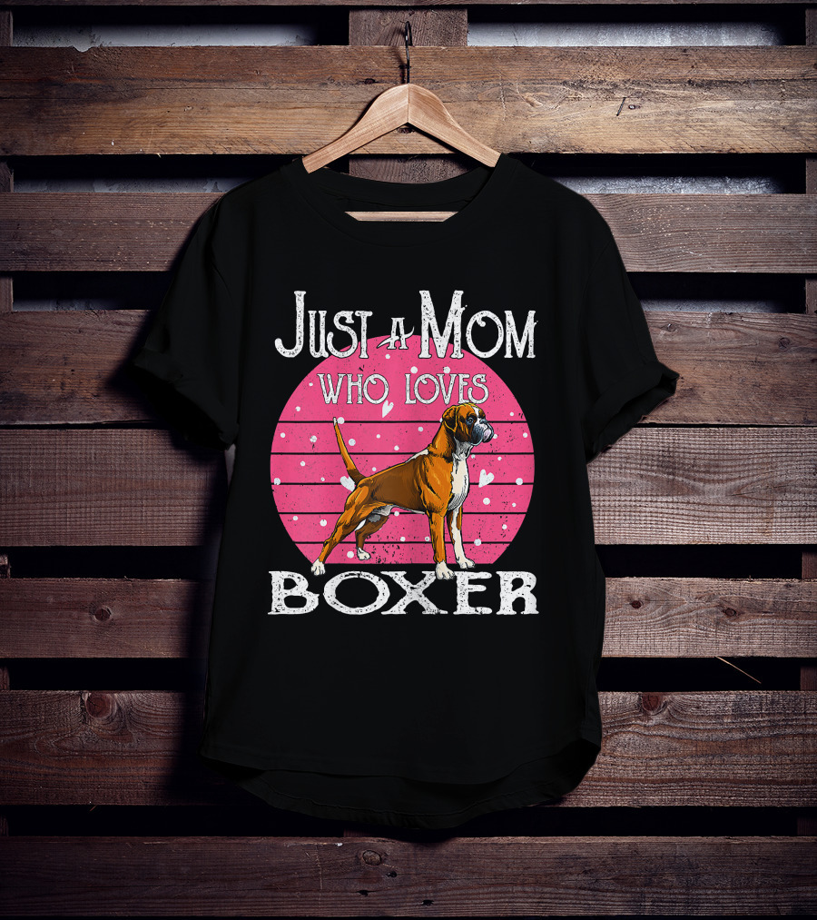 Just A Mom Who Loves Boxer T-Shirt