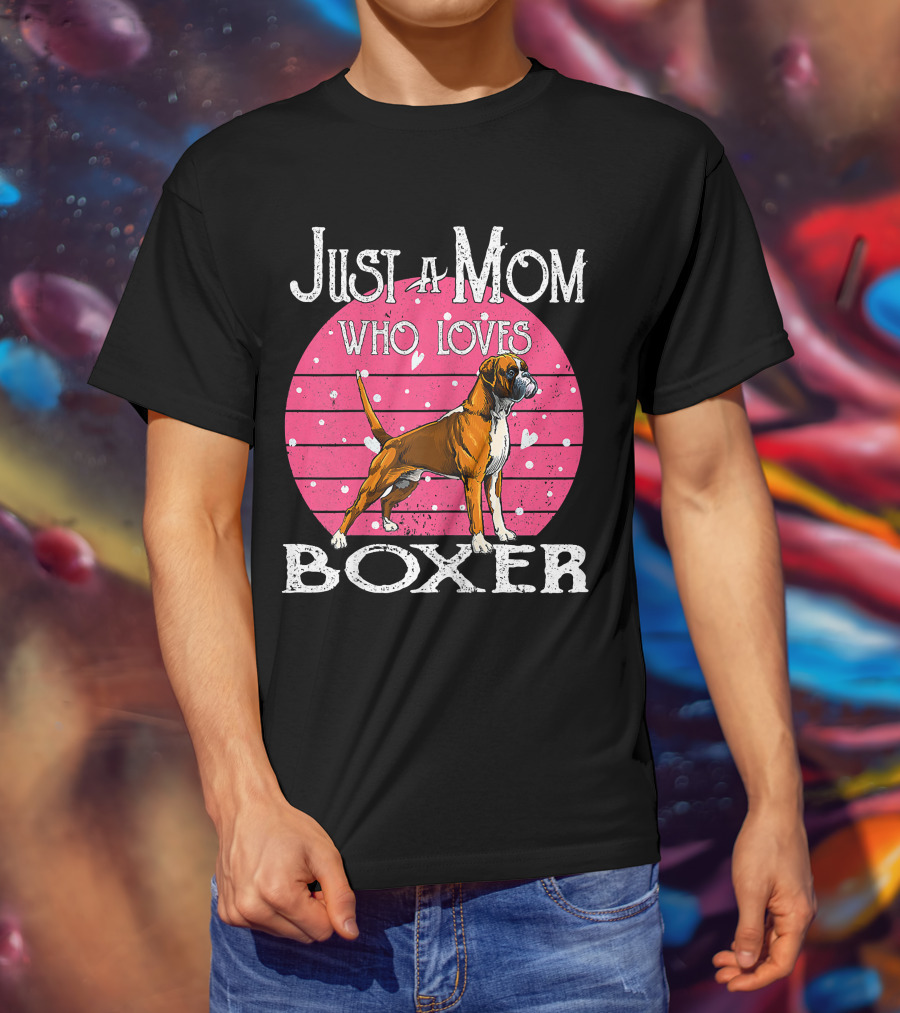 Just A Mom Who Loves Boxer T-Shirt