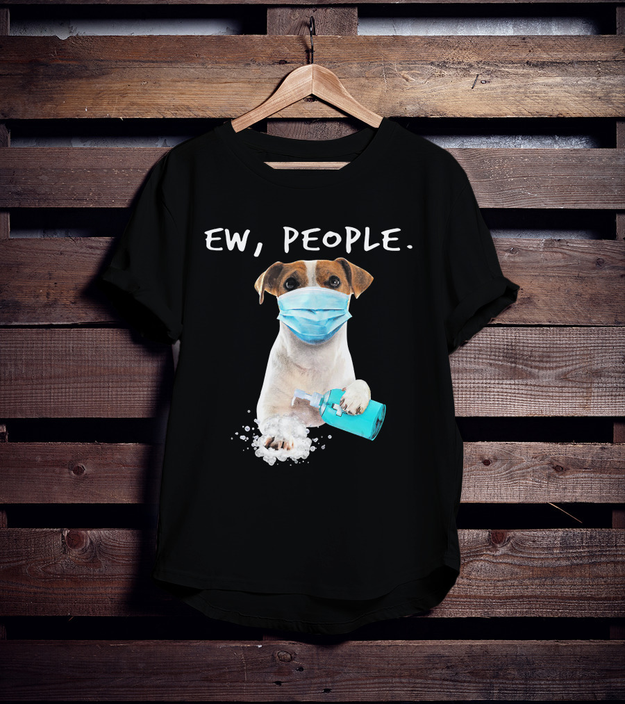 Ew People Jack Russell Terrier Dog Mask Soap T-Shirt
