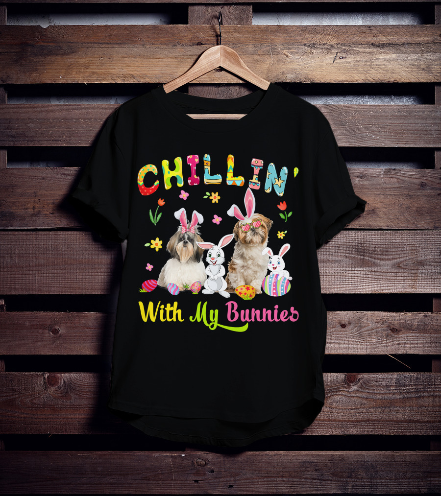 Chillin' With My Bunnies - Cute Bunny Shih Tzu Dogs Easter Eggs T-Shirt