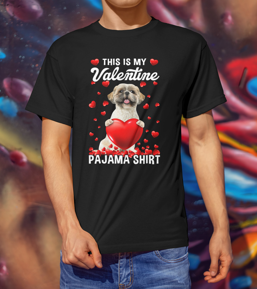 Cute This Is My Valentine Pajama Shih Tzu Dog Puppy With Hearts T-Shirt
