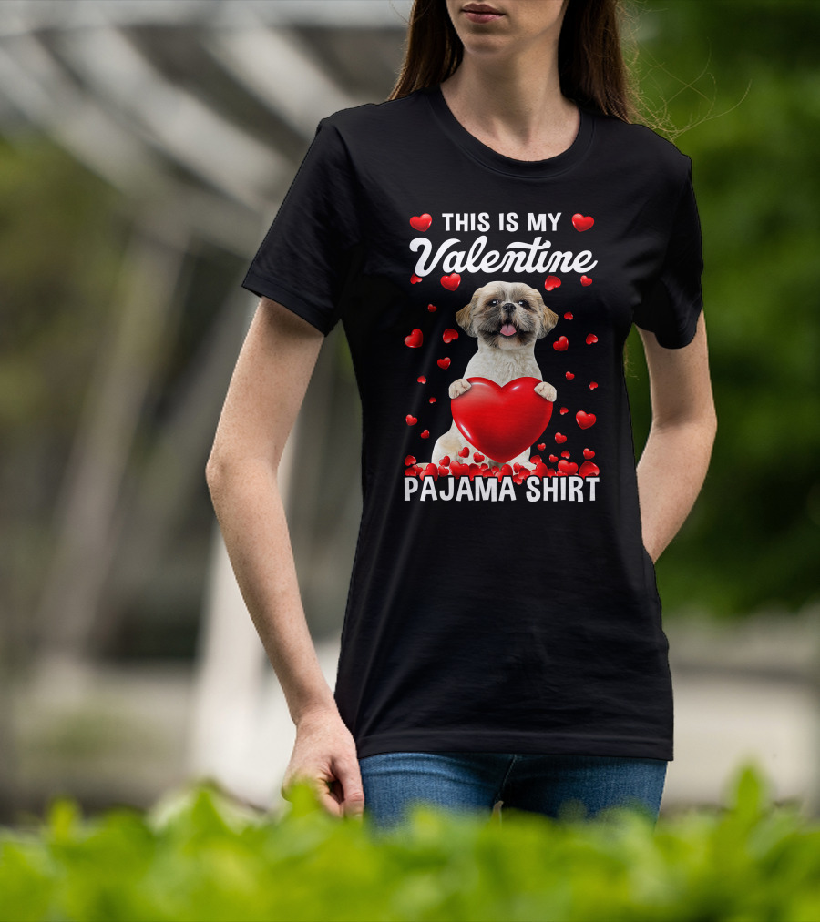 Cute This Is My Valentine Pajama Shih Tzu Dog Puppy With Hearts T-Shirt