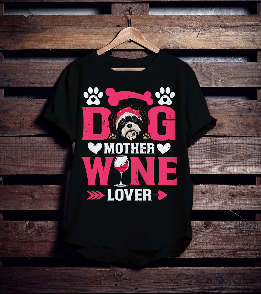Funny Shih Tzu Dog Wine Mother Lovers Day T-Shirt