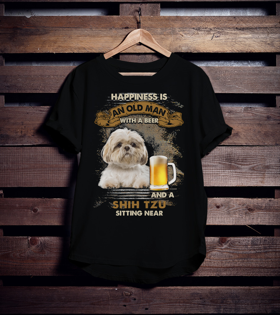 Happiness Is An Old Man With A Beer And A Shih Tzu Sitting Near T-Shirt