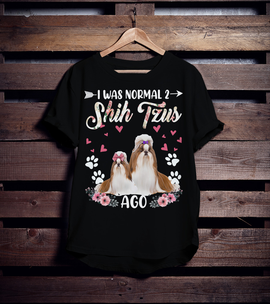 I Was Normal Two Shih Tzus Ago Shih Tzu Floral Hearts T-Shirt