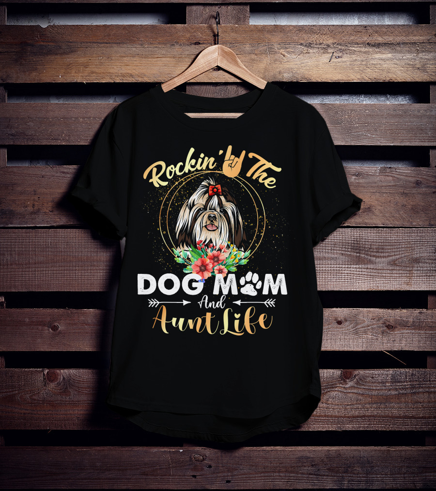 Rockin' The Dog Mom Aunt Life Shih Tzu Floral Fun T-Shirt