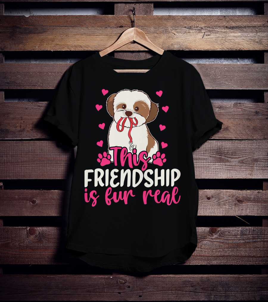 Shih Tzu This Friendship Is Fur Real Funny Dog Lover Hearts And Paws T-Shirt