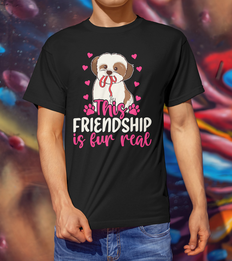 Shih Tzu This Friendship Is Fur Real Funny Dog Lover Hearts And Paws T-Shirt