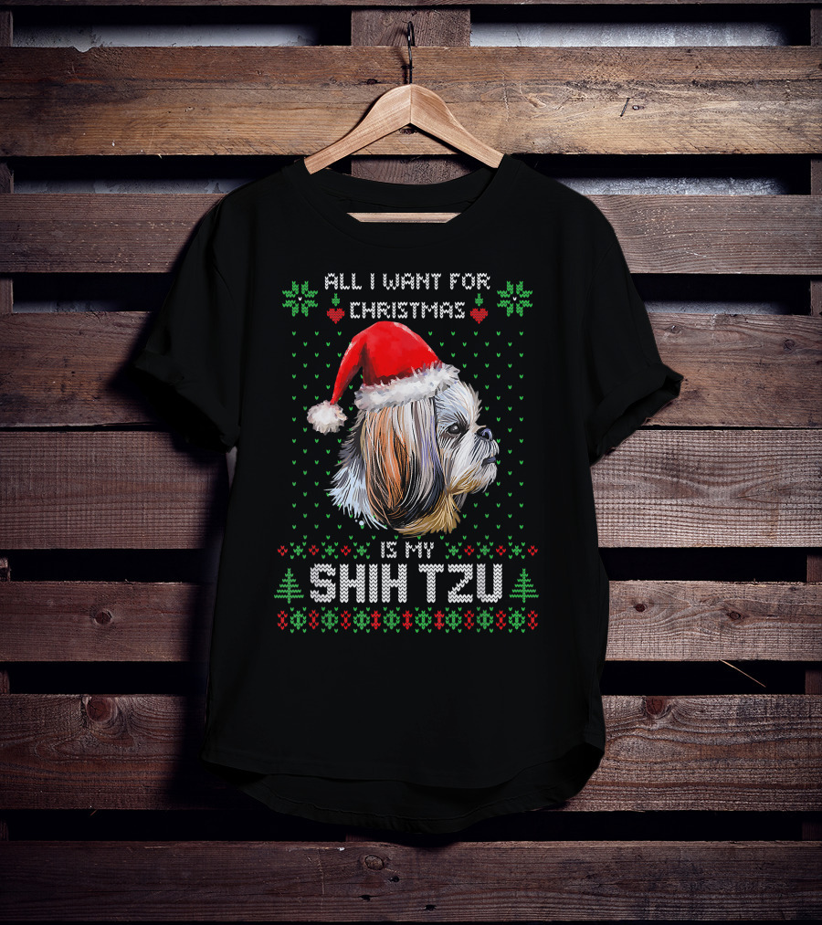 All I Want For Christmas Is My Shih Tzu T-Shirt