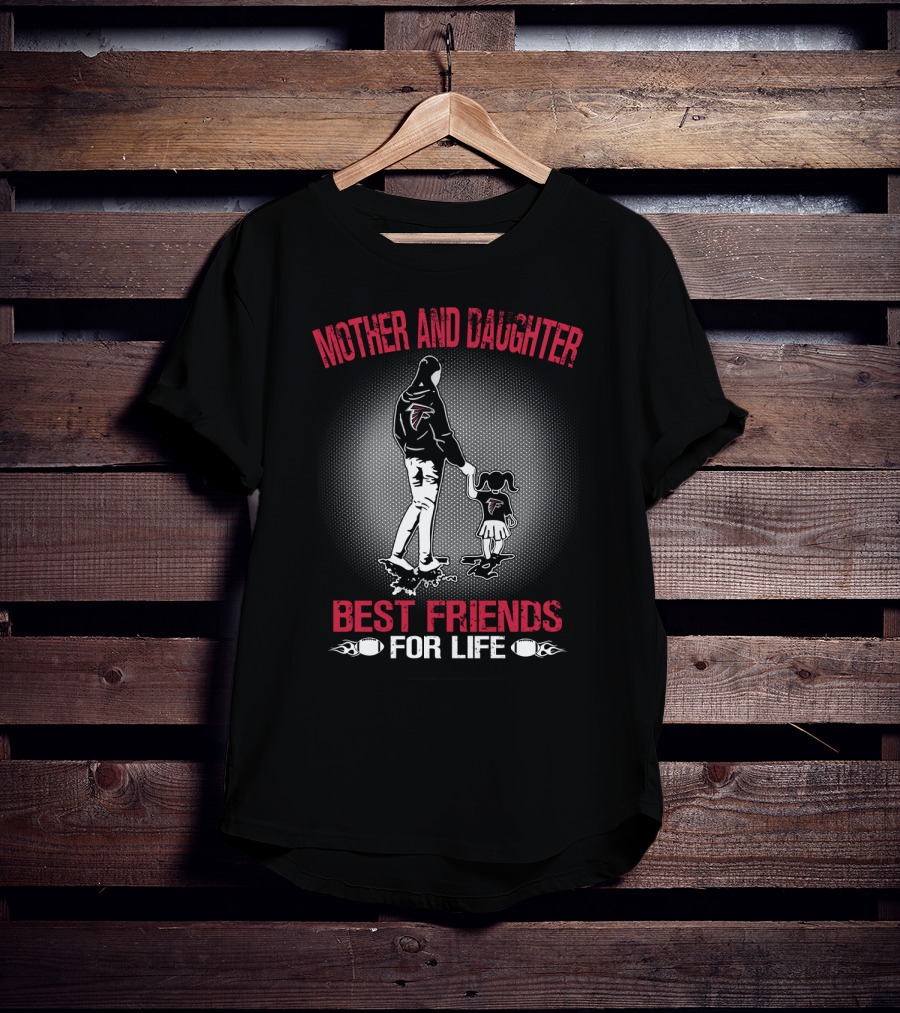 Mother And Daughter Atlanta Falcons Best Friends For Life T-Shirt