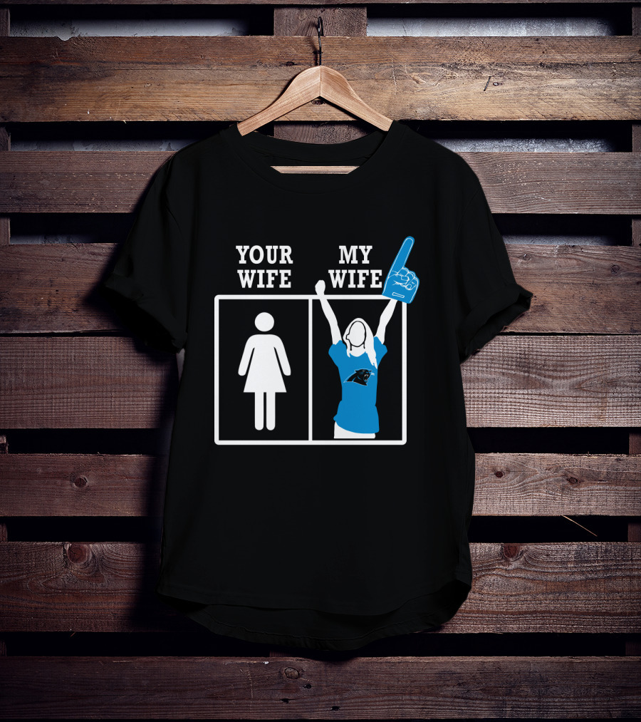 Your Wife My Wife Carolina Panthers Fan Foam Finger T-Shirt