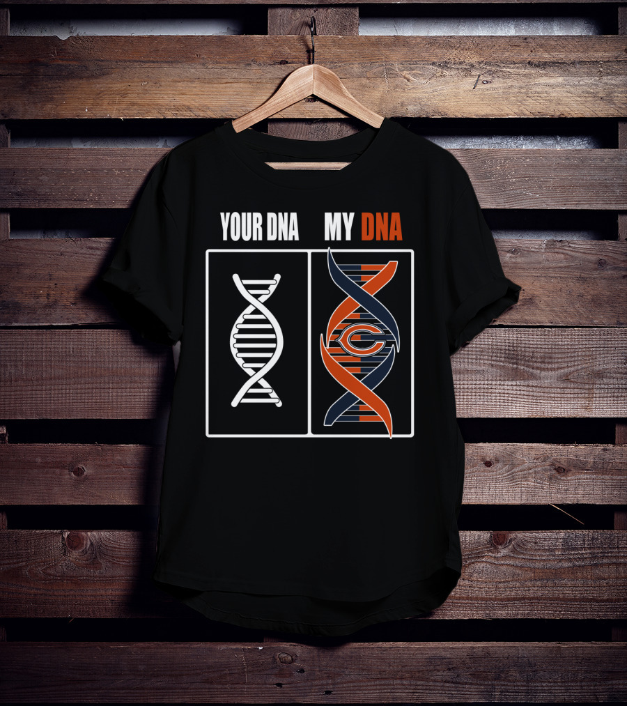 Chicago Bears Your Dna My Dna T-Shirt