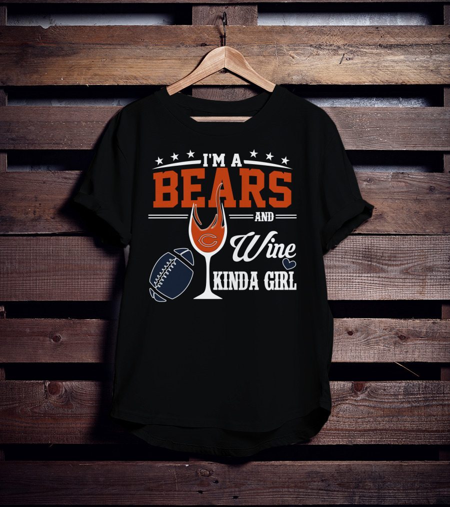 I'm A Bears And Wine Kinda Girl T-Shirt
